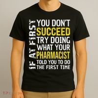 Pharmacist Funny If at First you don't Succeed Appreciation T-Shirt thumb 3