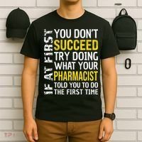 Pharmacist Funny If at First you don't Succeed Appreciation T-Shirt thumb 6