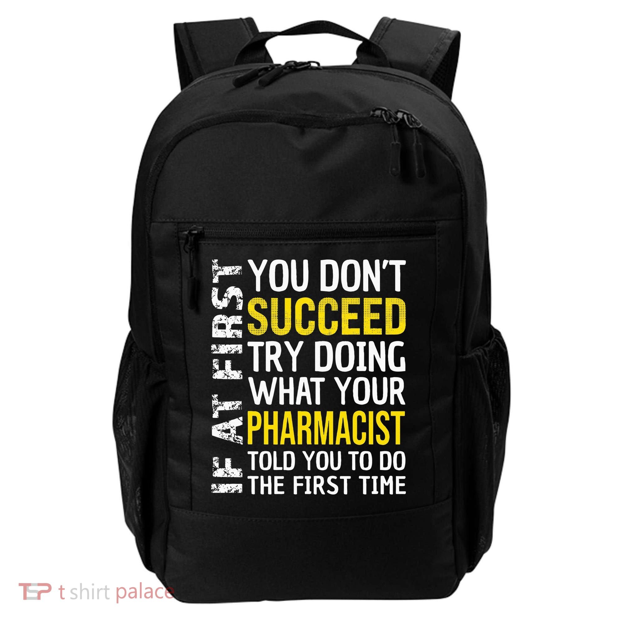 Pharmacist Funny If at First you don't Succeed Appreciation Backpack