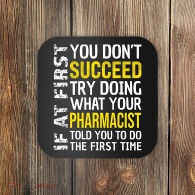 Pharmacist Funny If at First you don't Succeed Appreciation Coaster