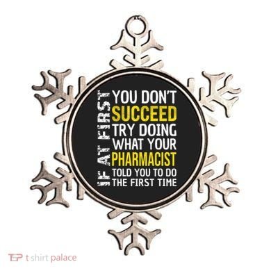 Pharmacist Funny If at First you don't Succeed Appreciation Ornament