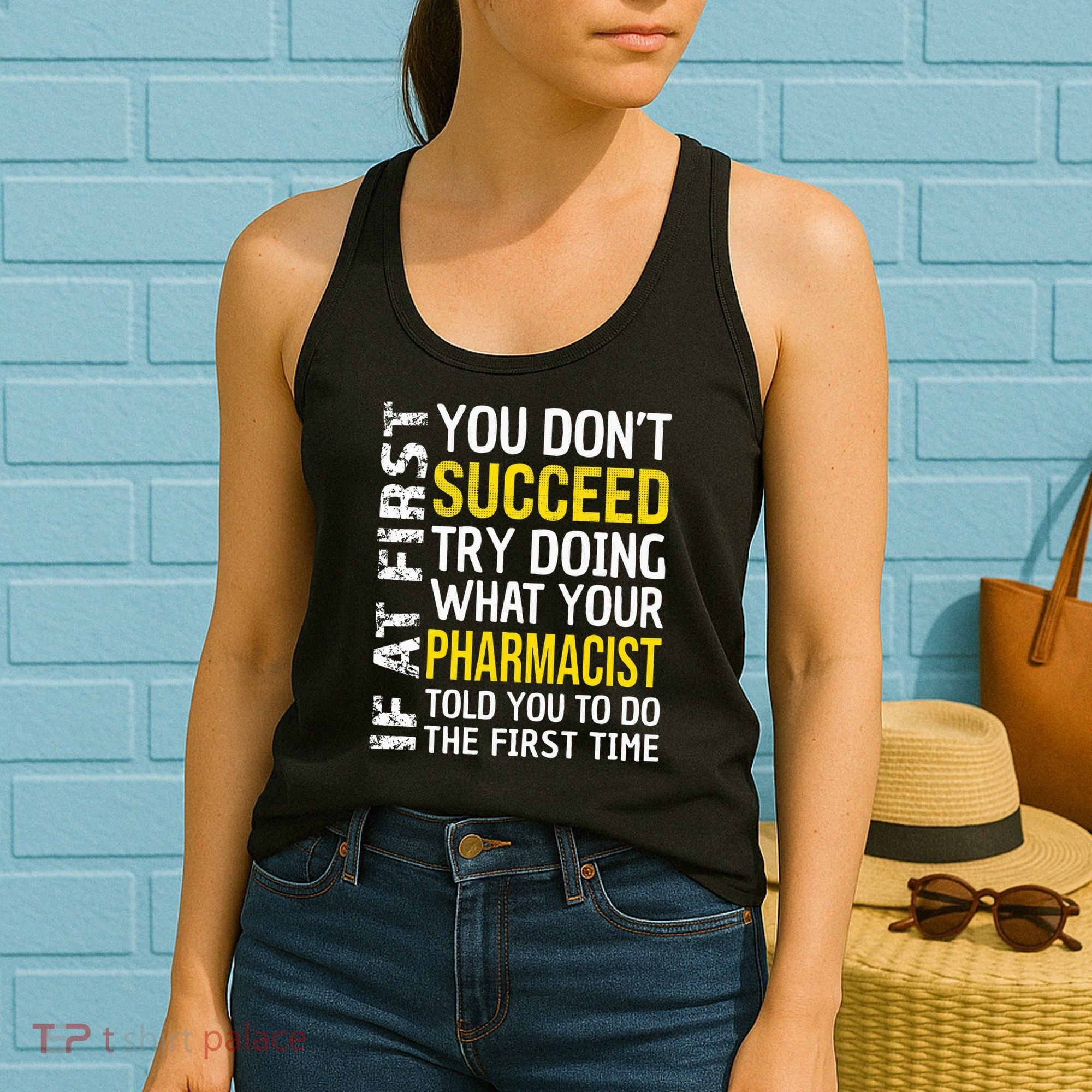 Pharmacist Funny If at First you don't Succeed Appreciation Women's Tank Top