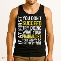 Pharmacist Funny If at First you don't Succeed Appreciation Tank Top thumb 3