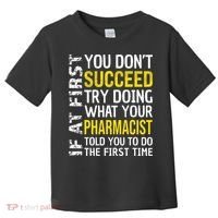 Pharmacist Funny If at First you don't Succeed Appreciation Toddler T-Shirt thumb 0