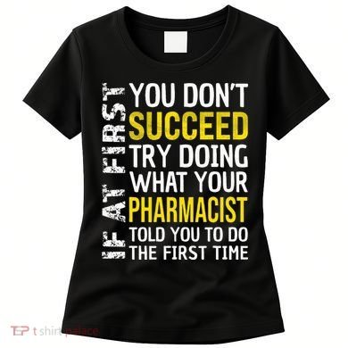 Pharmacist Funny If at First you don't Succeed Appreciation Women's T-Shirt