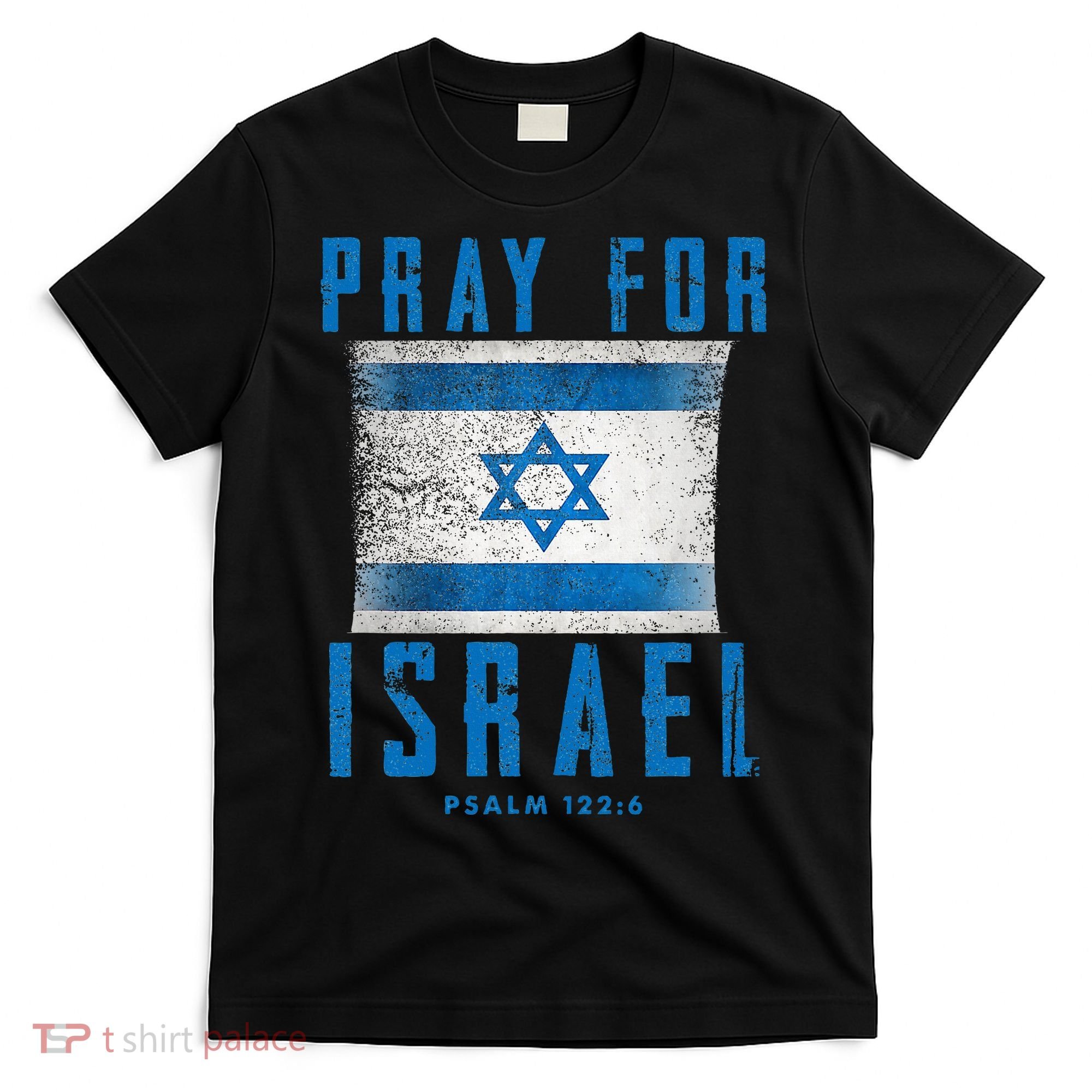 Pray for Israel Psalm 122 6 Israel Flag T-Shirt