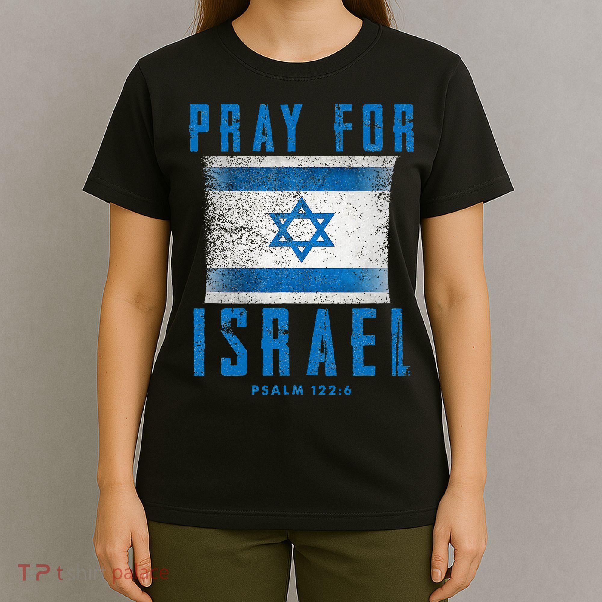Pray for Israel Psalm 122 6 Israel Flag T-Shirt