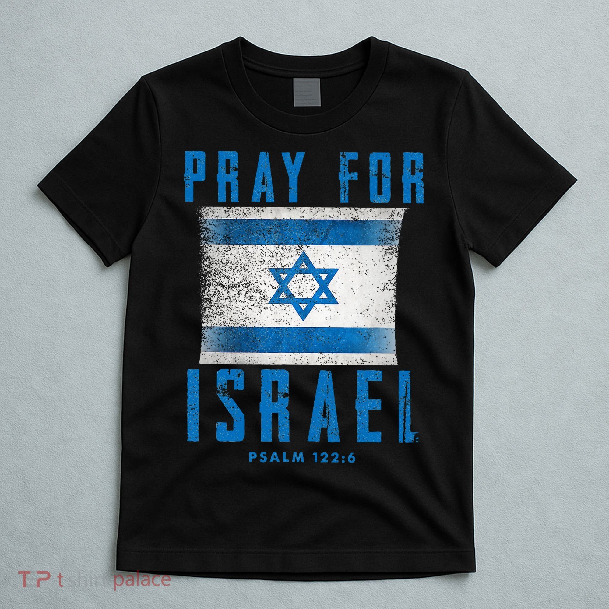 Pray for Israel Psalm 122 6 Israel Flag T-Shirt