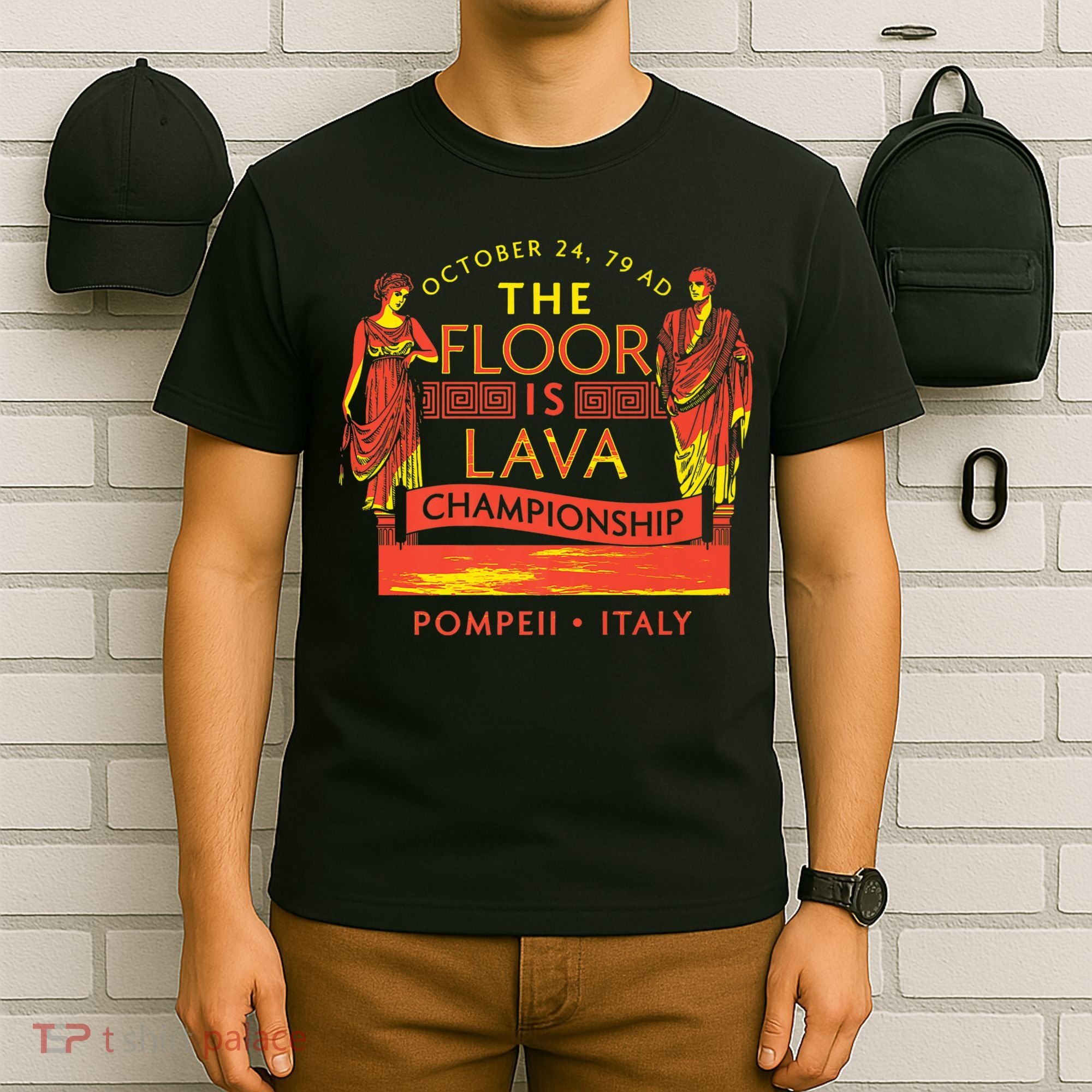 Pompeii Floor Is Lava Championship Natural Disaster Italy T-Shirt