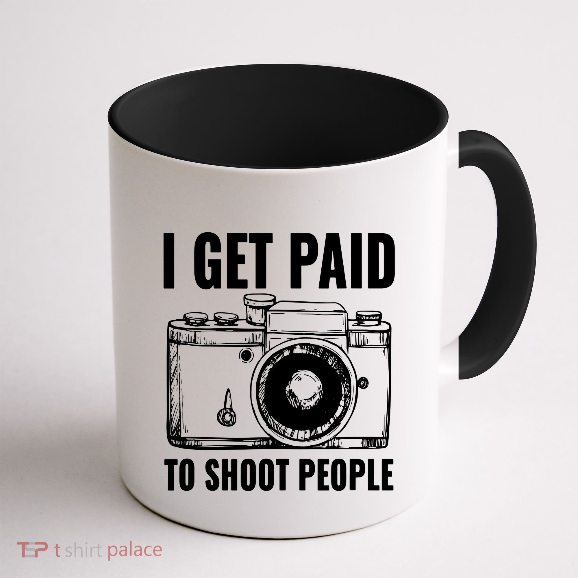 Photography Funny I Get Paid To Shoot People Coffee Mug