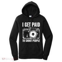 Photography Funny I Get Paid To Shoot People Women's Hoodie thumb 0