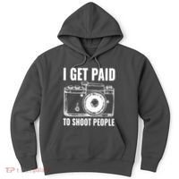 Photography Funny I Get Paid To Shoot People Hoodie thumb 0