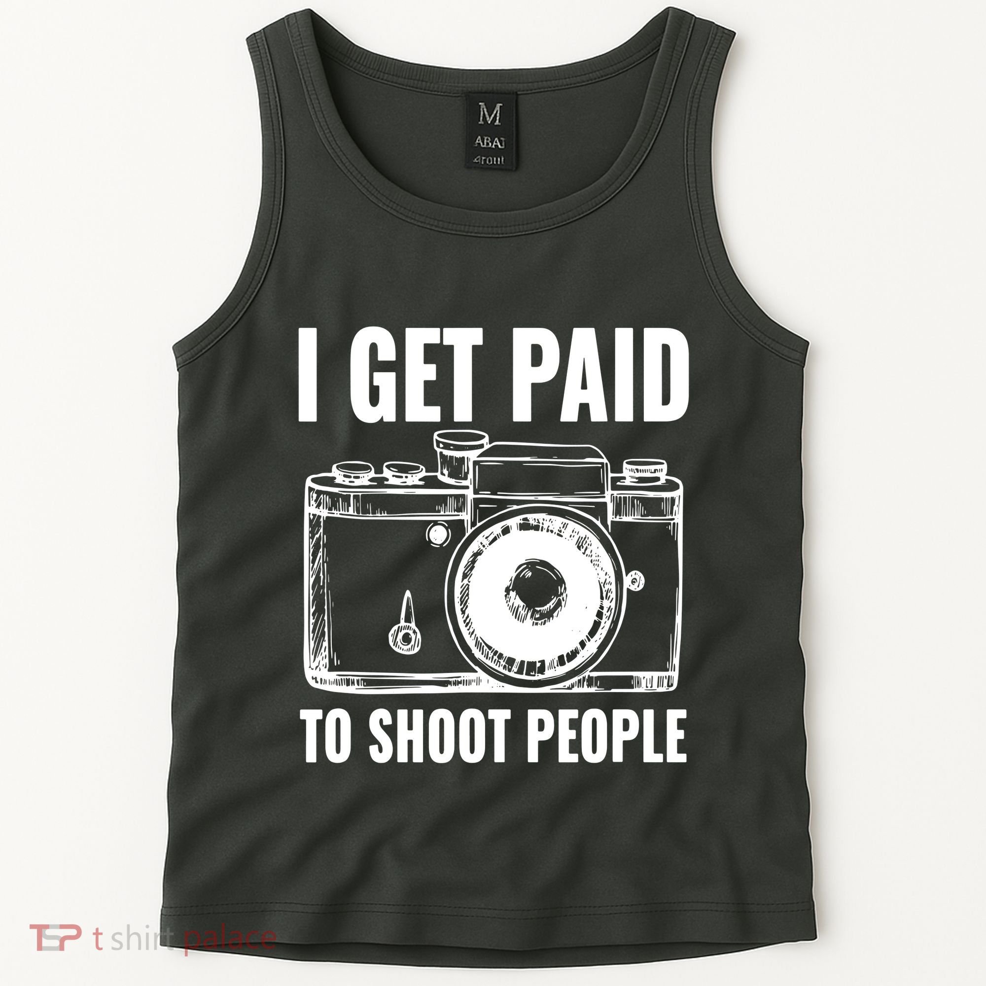 Photography Funny I Get Paid To Shoot People Tank Top