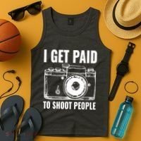 Photography Funny I Get Paid To Shoot People Tank Top thumb 4