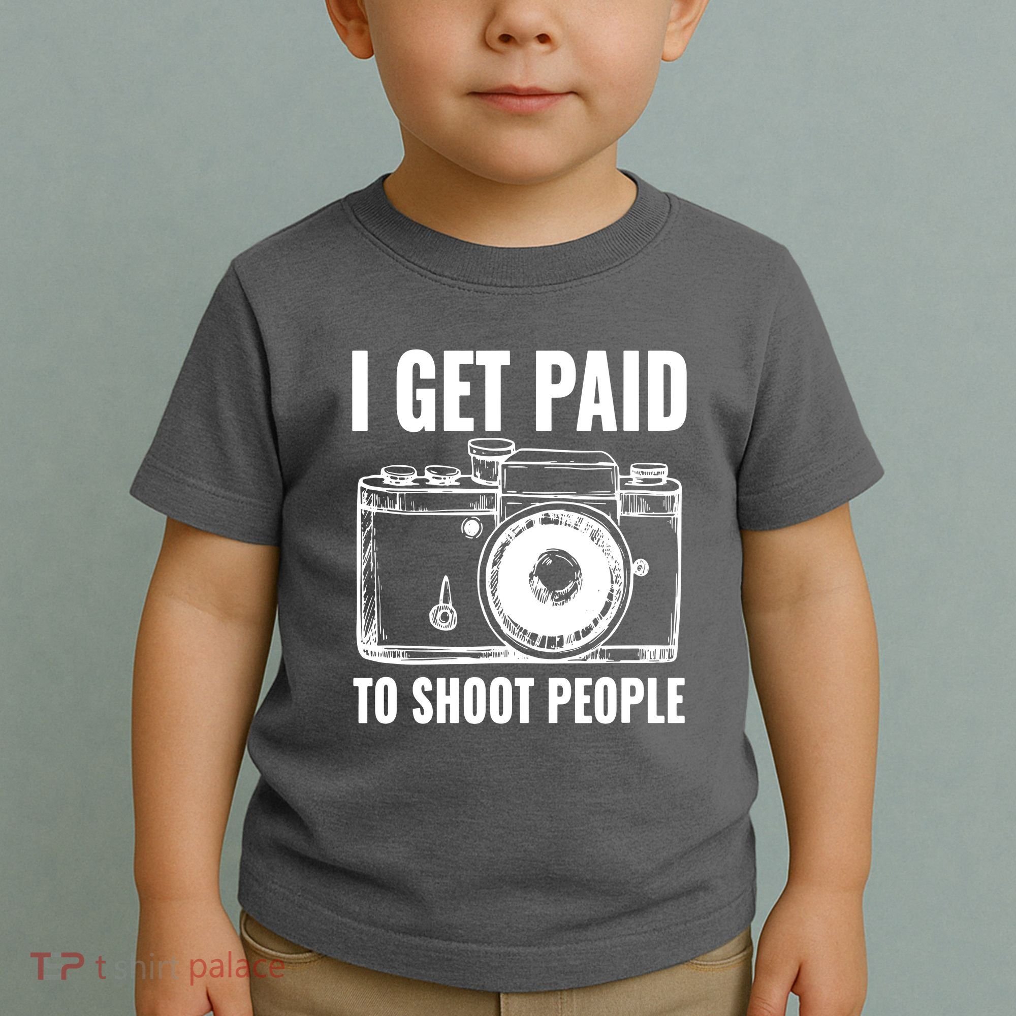 Photography Funny I Get Paid To Shoot People Toddler T-Shirt