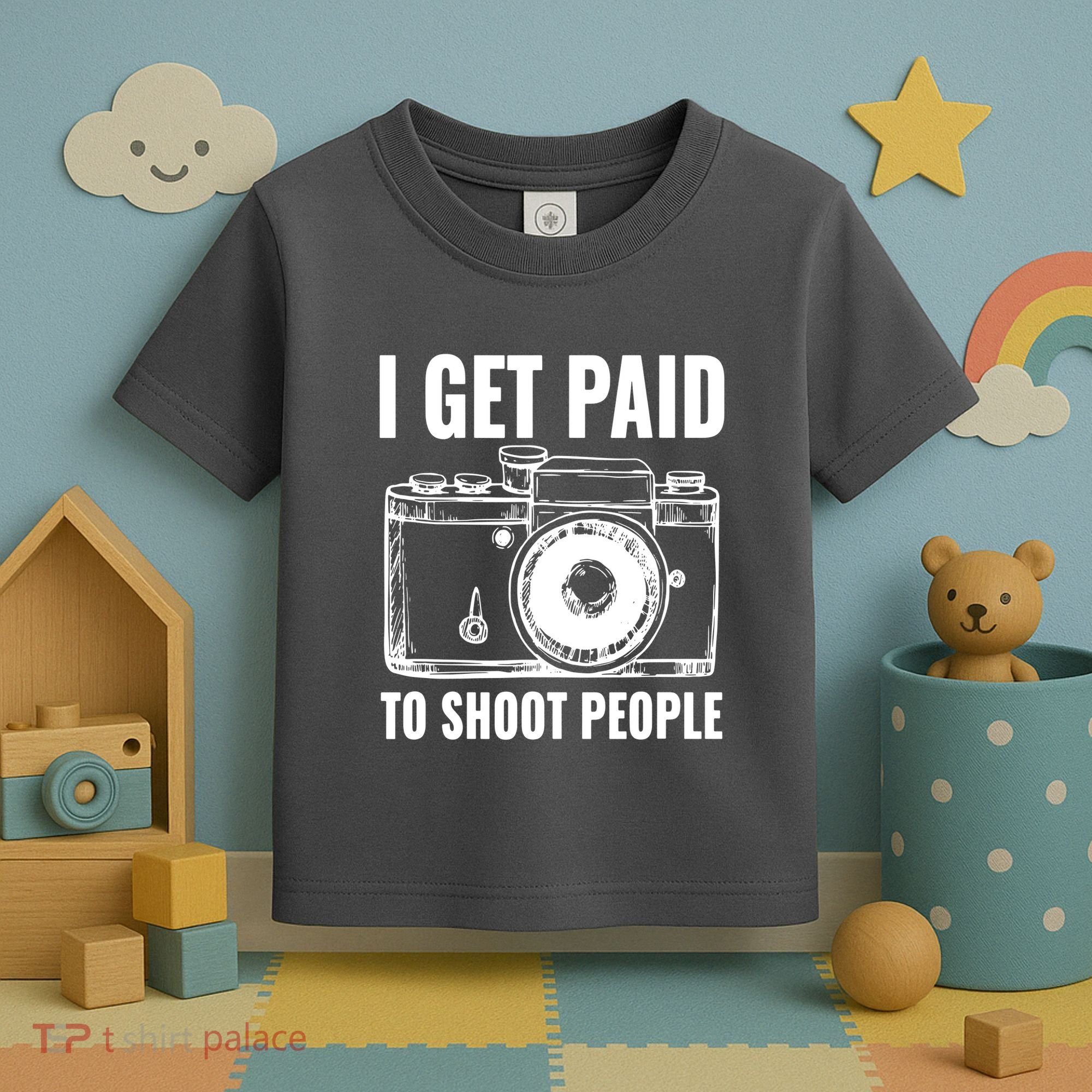 Photography Funny I Get Paid To Shoot People Toddler T-Shirt