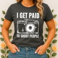 Photography Funny I Get Paid To Shoot People Women's T-Shirt thumb 2