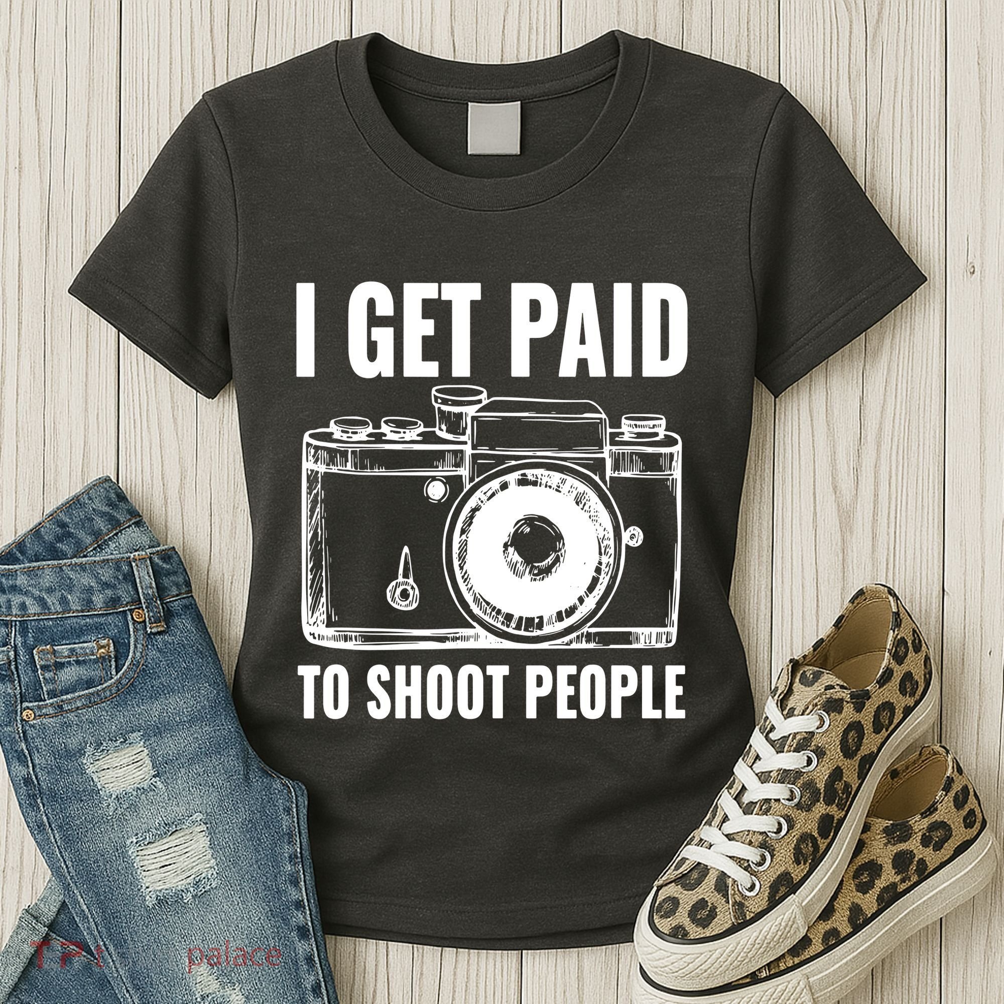 Photography Funny I Get Paid To Shoot People Women's T-Shirt