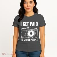 Photography Funny I Get Paid To Shoot People Women's T-Shirt thumb 4