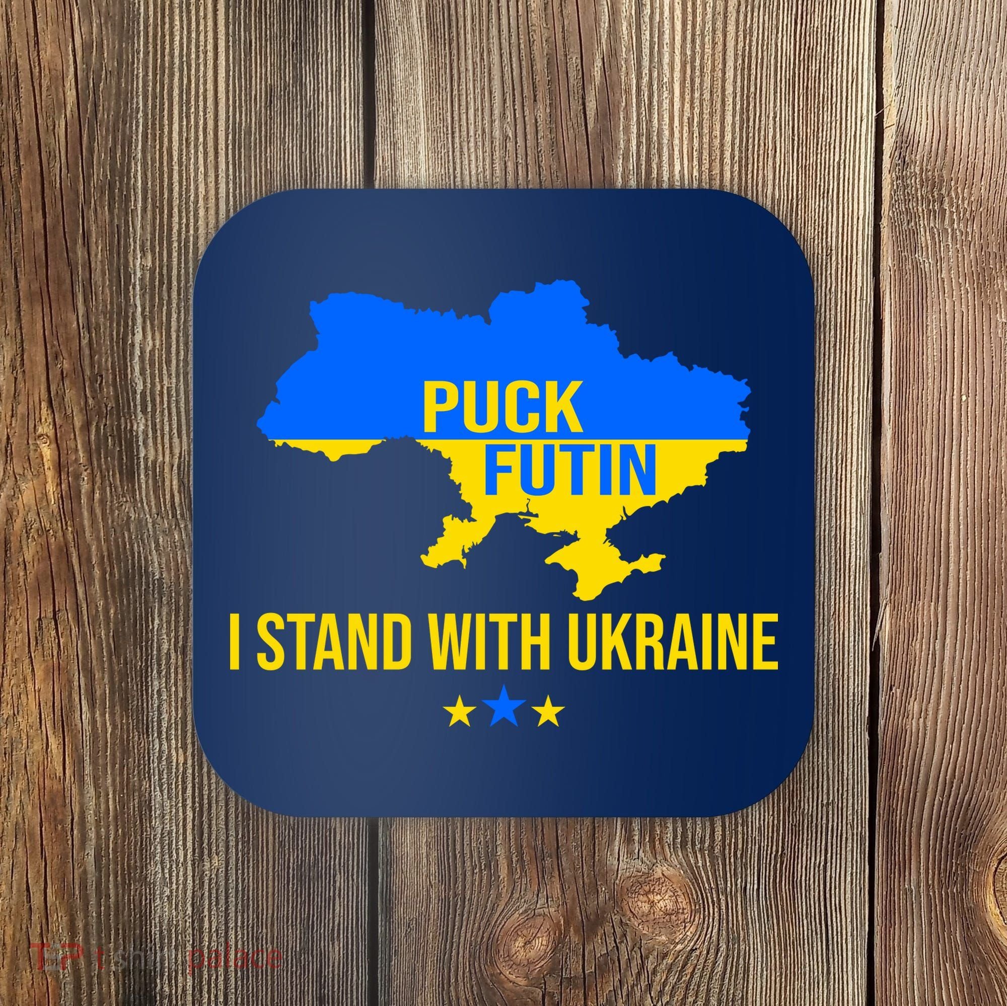 Puck Futin I Stand With Ukraine Support Flag Coaster