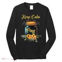 Preserving Food Keep Calm And Wait For The Ping Home Canning Long Sleeve Shirt thumb 0