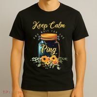 Preserving Food Keep Calm And Wait For The Ping Home Canning T-Shirt thumb 3