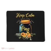 Preserving Food Keep Calm And Wait For The Ping Home Canning Mousepad thumb 0