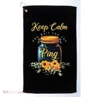 Preserving Food Keep Calm And Wait For The Ping Home Canning Golf Towel thumb 0