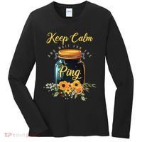 Preserving Food Keep Calm And Wait For The Ping Home Canning Women's Long Sleeve Shirt thumb 0