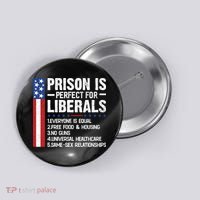 Prison For Liberals Button thumb 0