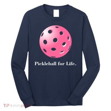 Pickleball For Life Pink Long Sleeve Shirt