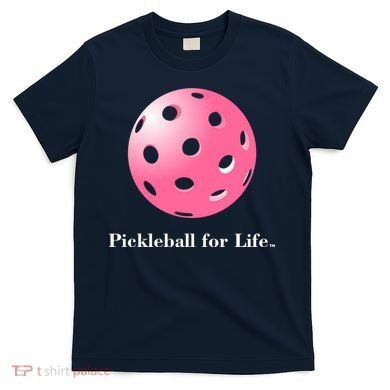 Pickleball For Life Pink T-Shirt
