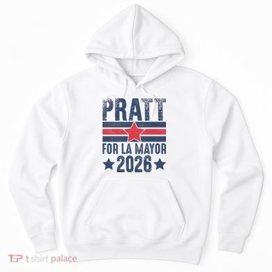 Pratt For La Mayor 2026 Hoodie