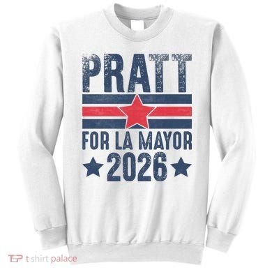 Pratt For La Mayor 2026 Sweatshirt