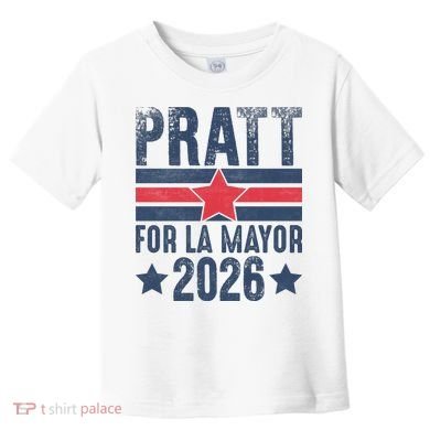Pratt For La Mayor 2026 Toddler T-Shirt