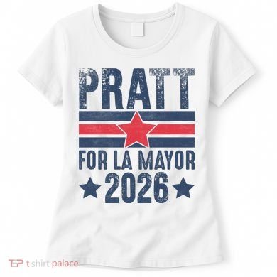 Pratt For La Mayor 2026 Women's T-Shirt