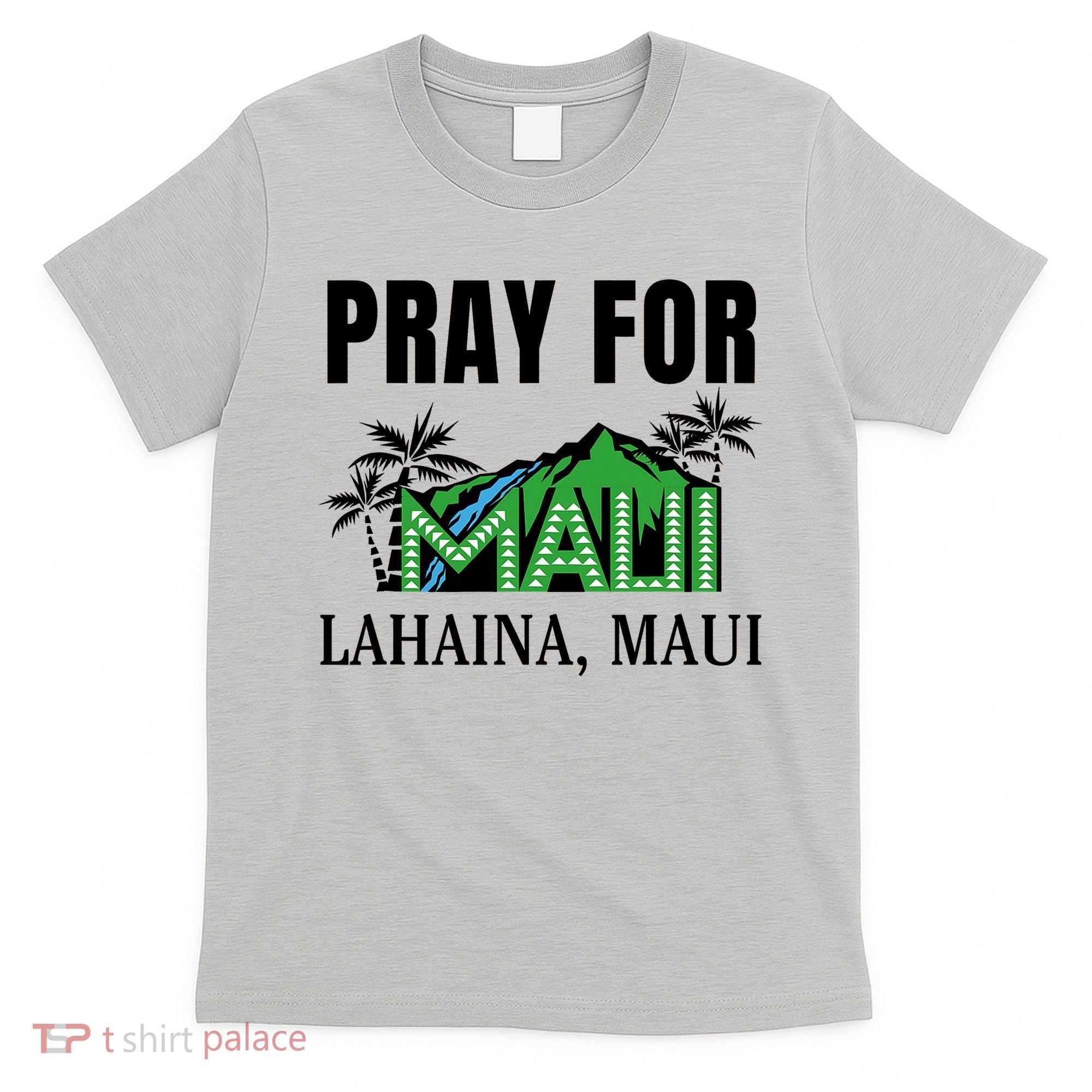 Pray For Lahaina Maui Hawaii Strong Wildfire Support  Strong Maui T-Shirt