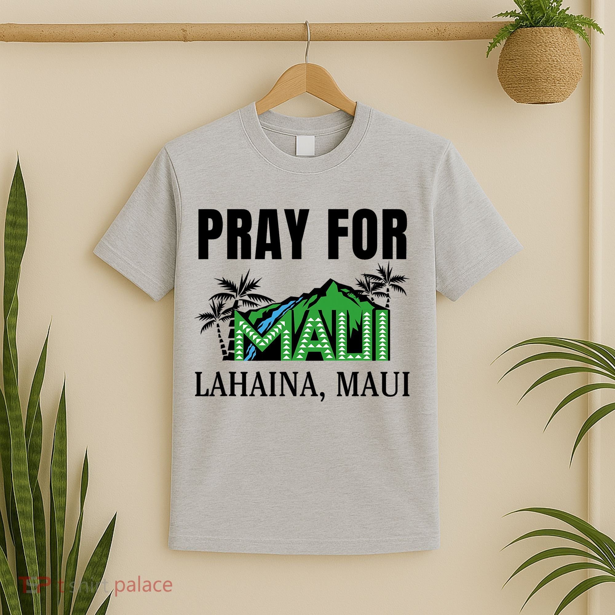 Pray For Lahaina Maui Hawaii Strong Wildfire Support  Strong Maui T-Shirt