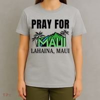 Pray For Lahaina Maui Hawaii Strong Wildfire Support  Strong Maui T-Shirt thumb 4