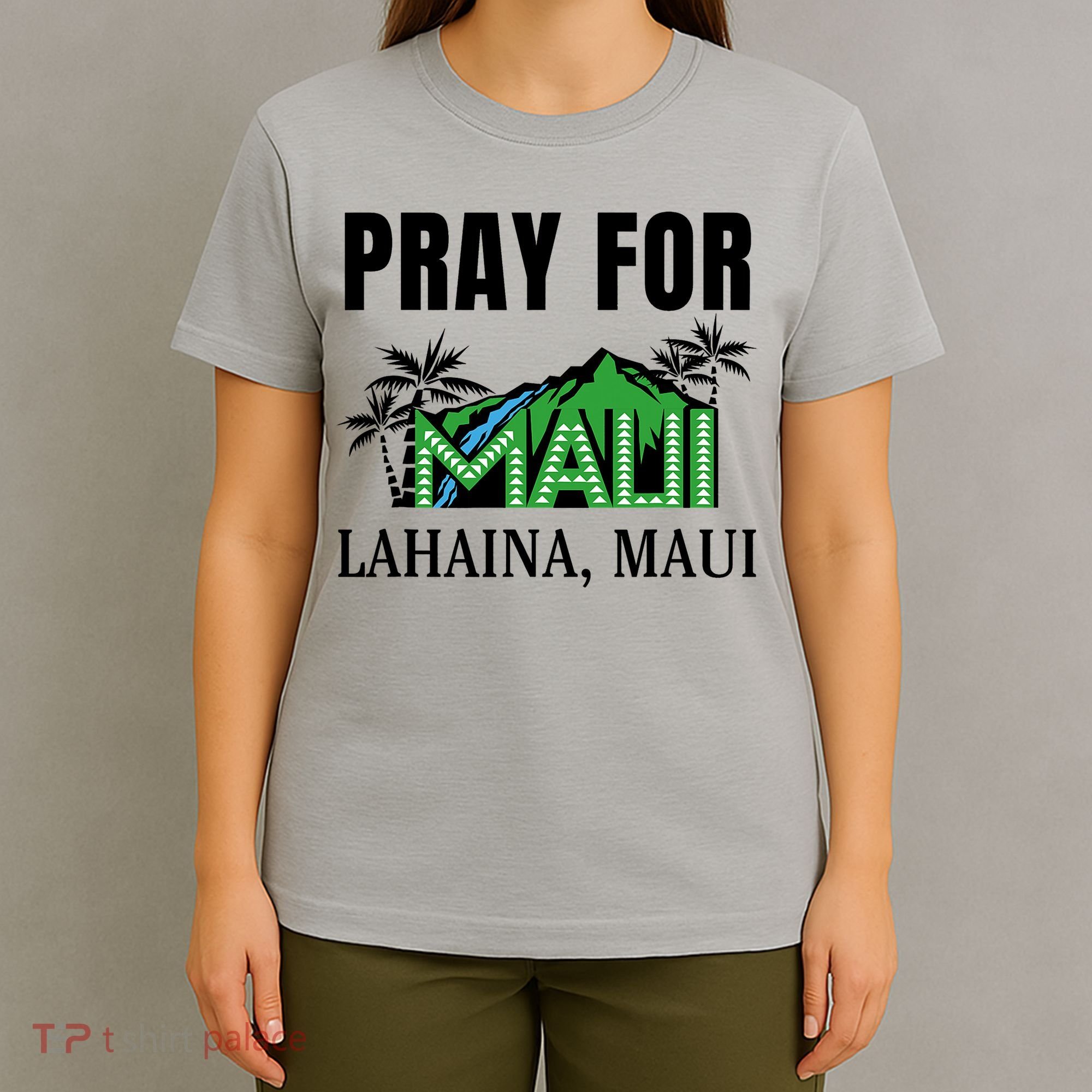 Pray For Lahaina Maui Hawaii Strong Wildfire Support  Strong Maui T-Shirt
