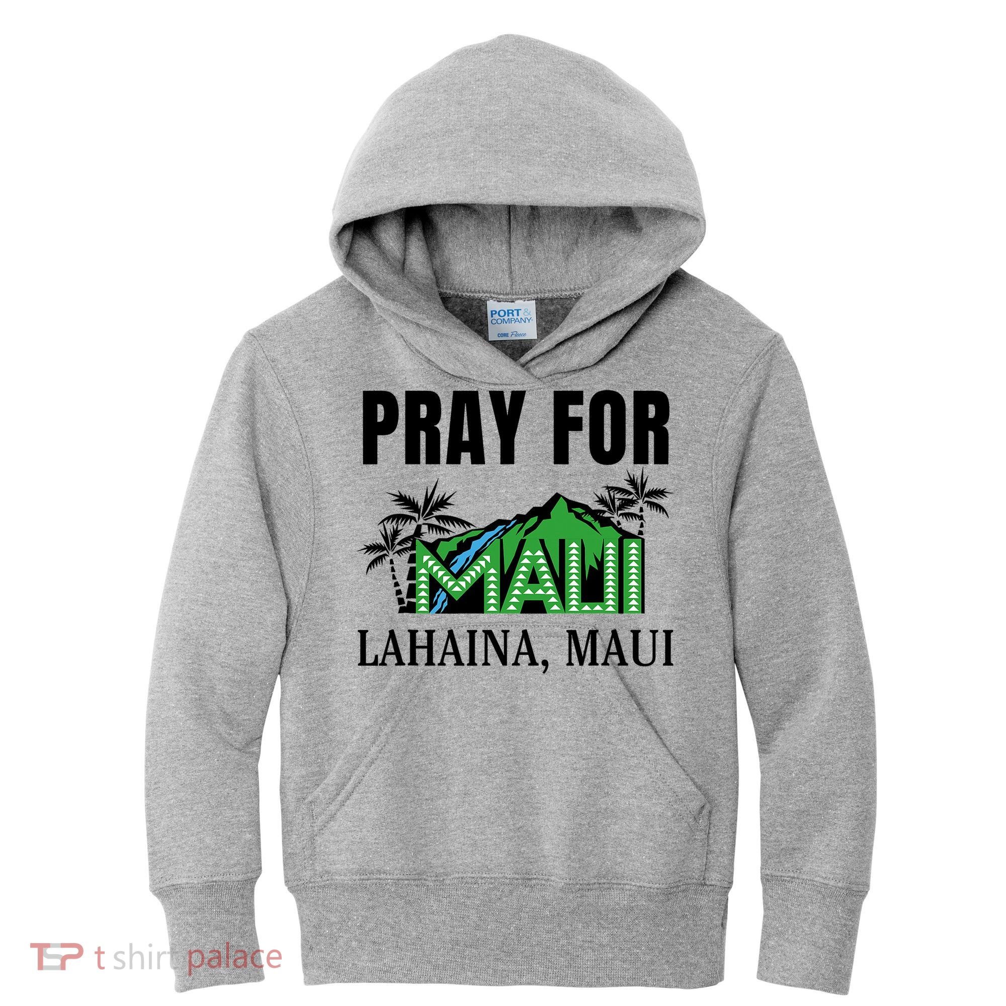 Pray For Lahaina Maui Hawaii Strong Wildfire Support  Strong Maui Kids Hoodie
