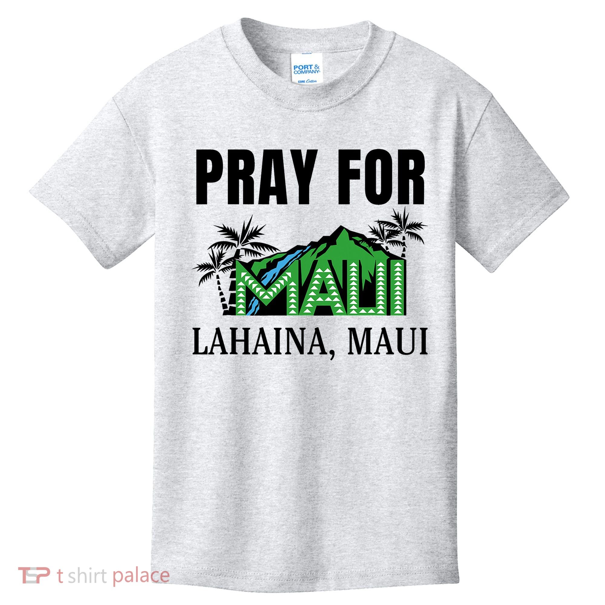 Pray For Lahaina Maui Hawaii Strong Wildfire Support  Strong Maui Kids T-Shirt