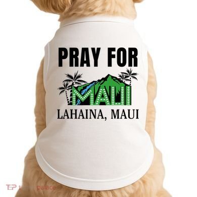 Pray For Lahaina Maui Hawaii Strong Wildfire Support  Strong Maui Doggie Tank