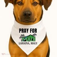 Pray For Lahaina Maui Hawaii Strong Wildfire Support  Strong Maui USA-Made Doggie Bandana thumb 1