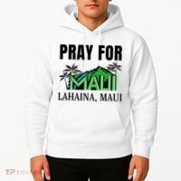 Pray For Lahaina Maui Hawaii Strong Wildfire Support  Strong Maui Hoodie thumb 2