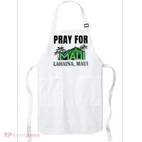 Pray For Lahaina Maui Hawaii Strong Wildfire Support  Strong Maui Apron thumb 0