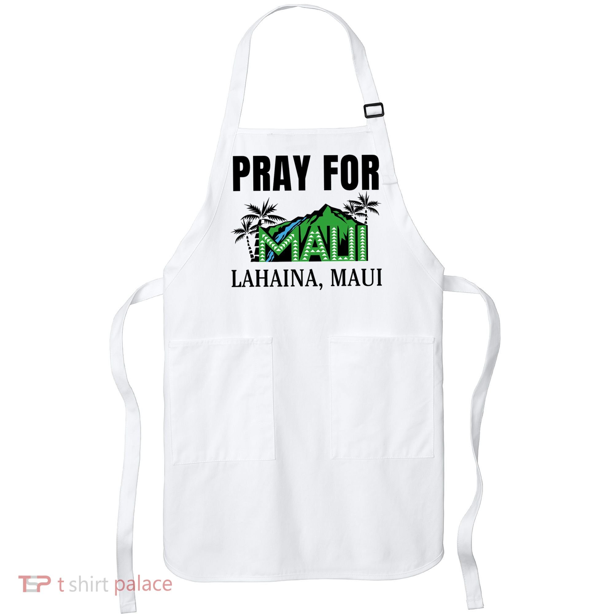 Pray For Lahaina Maui Hawaii Strong Wildfire Support  Strong Maui Apron