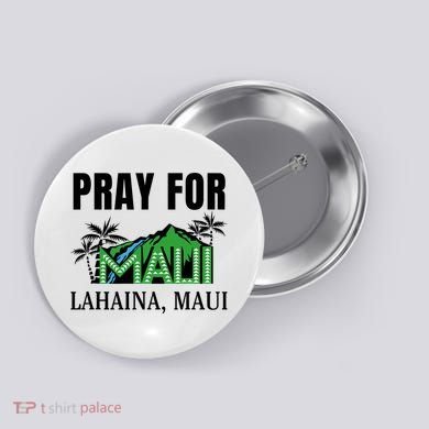 Pray For Lahaina Maui Hawaii Strong Wildfire Support  Strong Maui Button