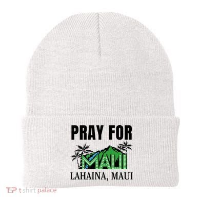 Pray For Lahaina Maui Hawaii Strong Wildfire Support  Strong Maui Beanie