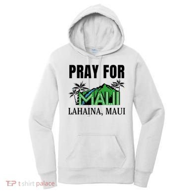 Pray For Lahaina Maui Hawaii Strong Wildfire Support  Strong Maui Women's Hoodie